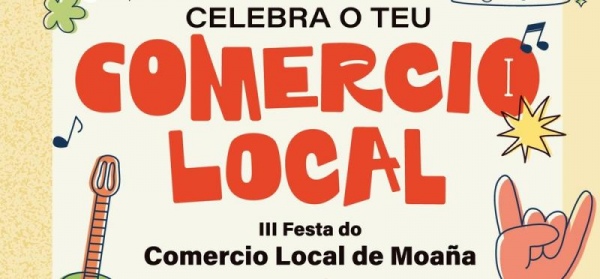 Comercio do Morrazo - III FESTA DO COMERCIO LOCAL DE MOAÑA